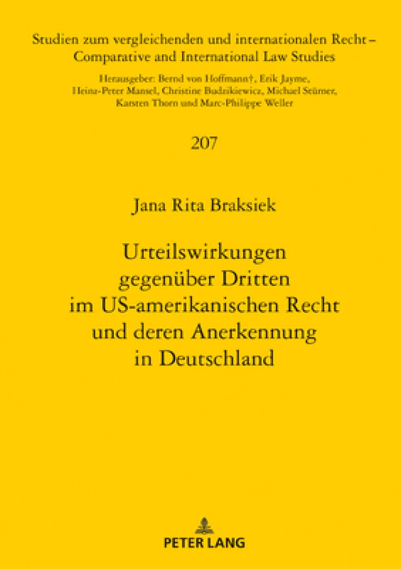 Urteilswirkungen Gegenueber Dritten Im Us-Amerikanischen Recht Und Deren Anerkennung in Deutschland