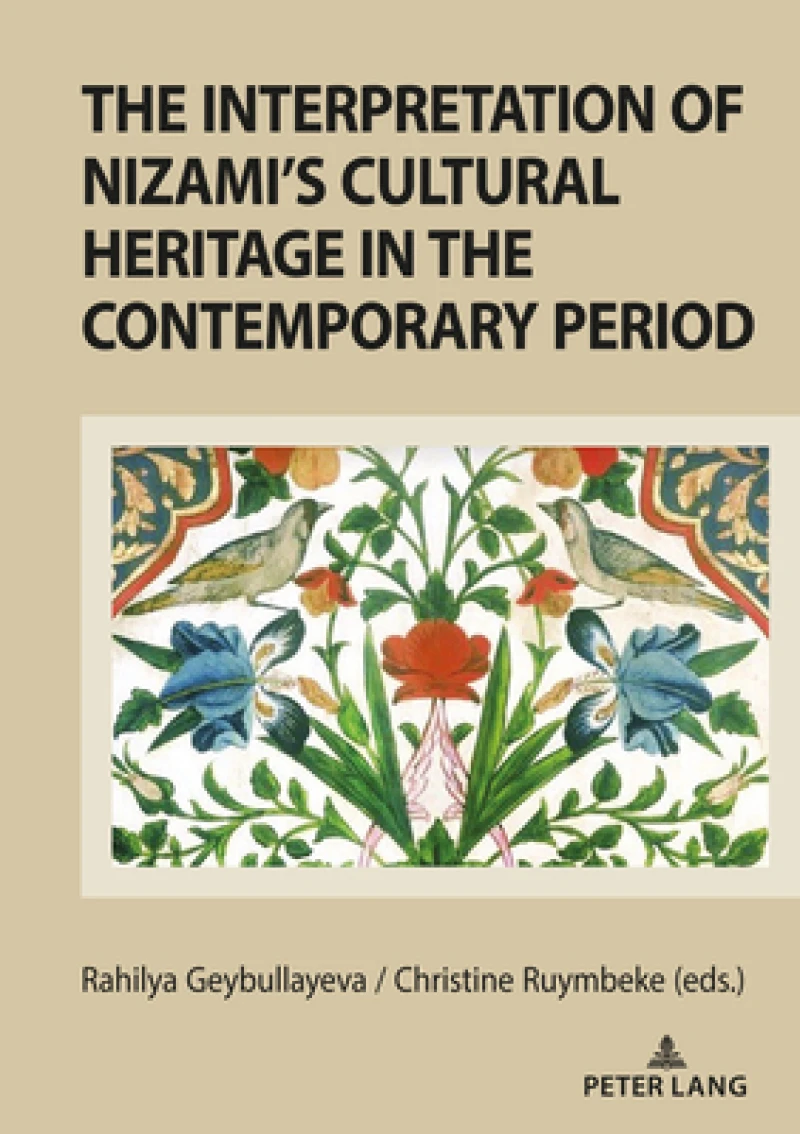 The Interpretation of Nizami’s Cultural Heritage in the Contemporary Period