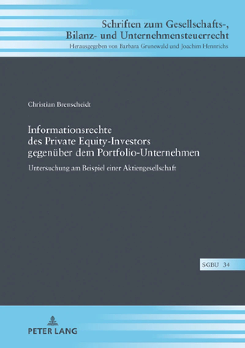 Informationsrechte des Private Equity-Investors gegenueber dem Portfolio-Unternehmen