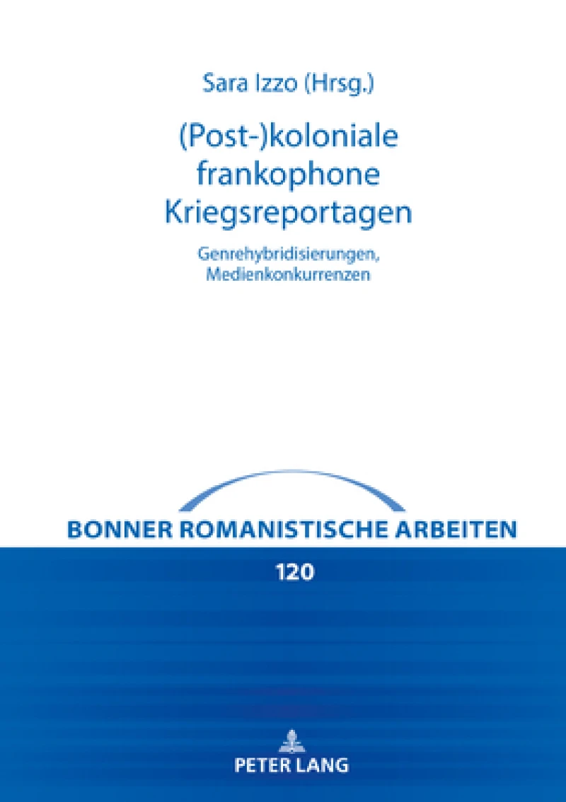 (Post-)koloniale frankophone Kriegsreportagen