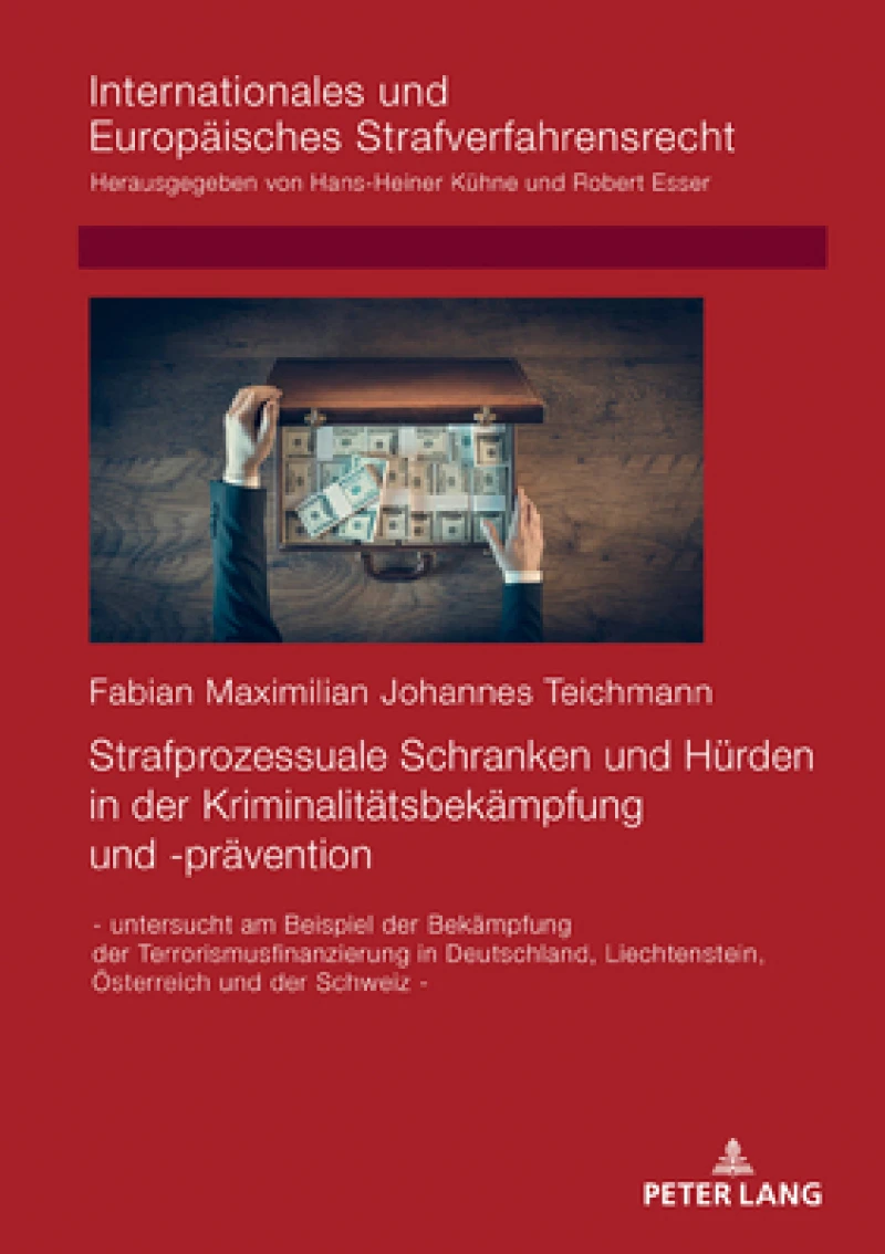 Strafprozessuale Schranken Und Huerden in Der Kriminalitaetsbekaempfung Und -Praevention