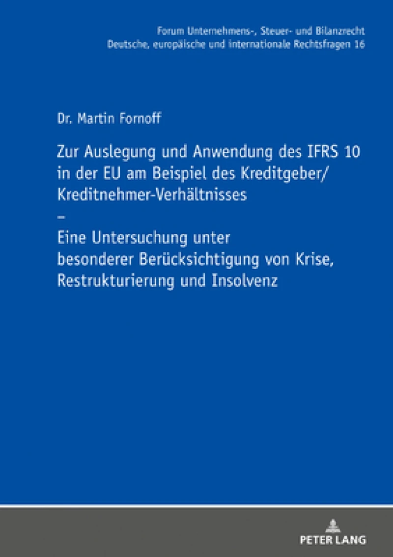 Zur Auslegung Und Anwendung Des Ifrs 10 in Der EU Am Beispiel Des Kreditgeber/Kreditnehmer-Verhaeltnisses