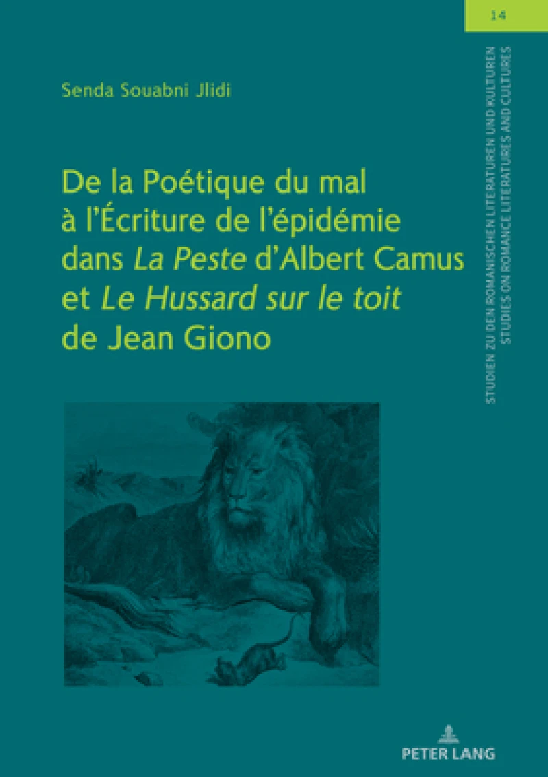 de la Poetique Du Mal A l'Ecriture de l'Epidemie Dans La Peste d'Albert Camus Et Le Hussard Sur Le Toit de Jean Giono