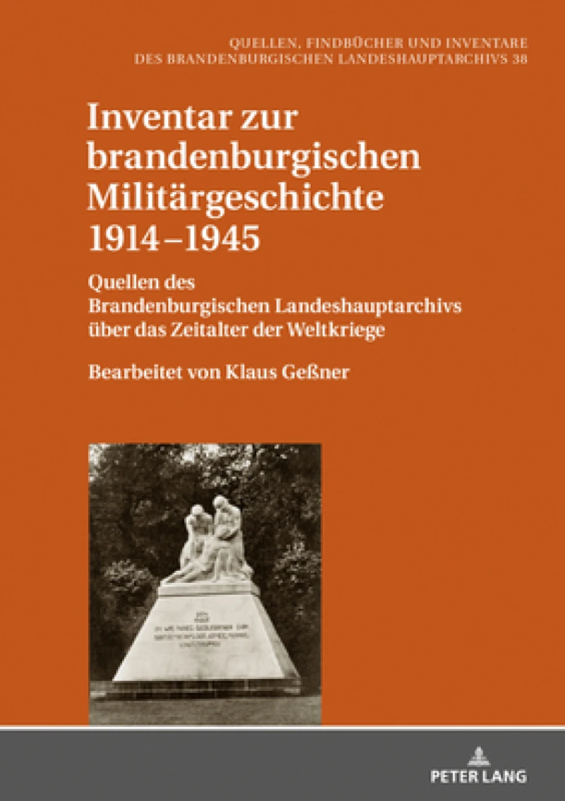 Inventar Zur Brandenburgischen Militaergeschichte 1914-1945