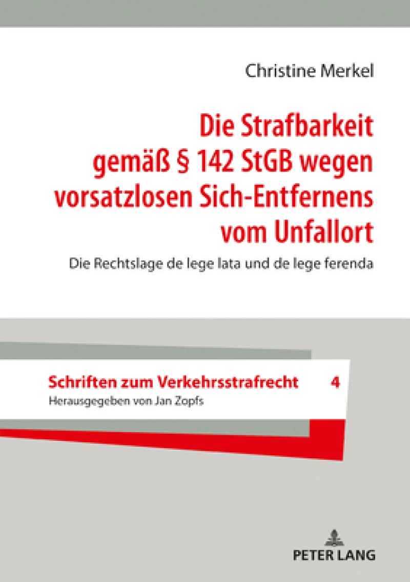 Die Strafbarkeit Gemaeß § 142 StGB Wegen Vorsatzlosen Sich-Entfernens Vom Unfallort