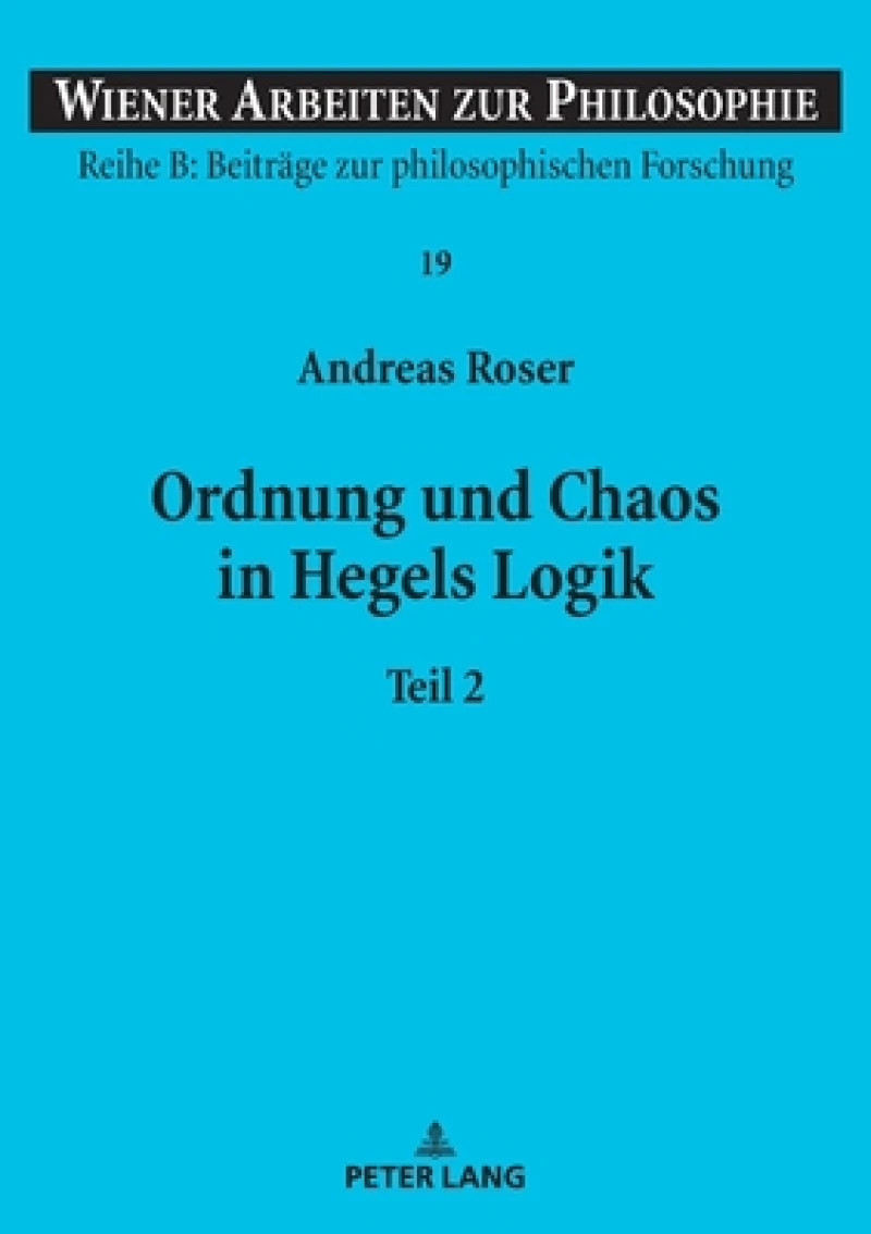 Ordnung und Chaos in Hegels Logik