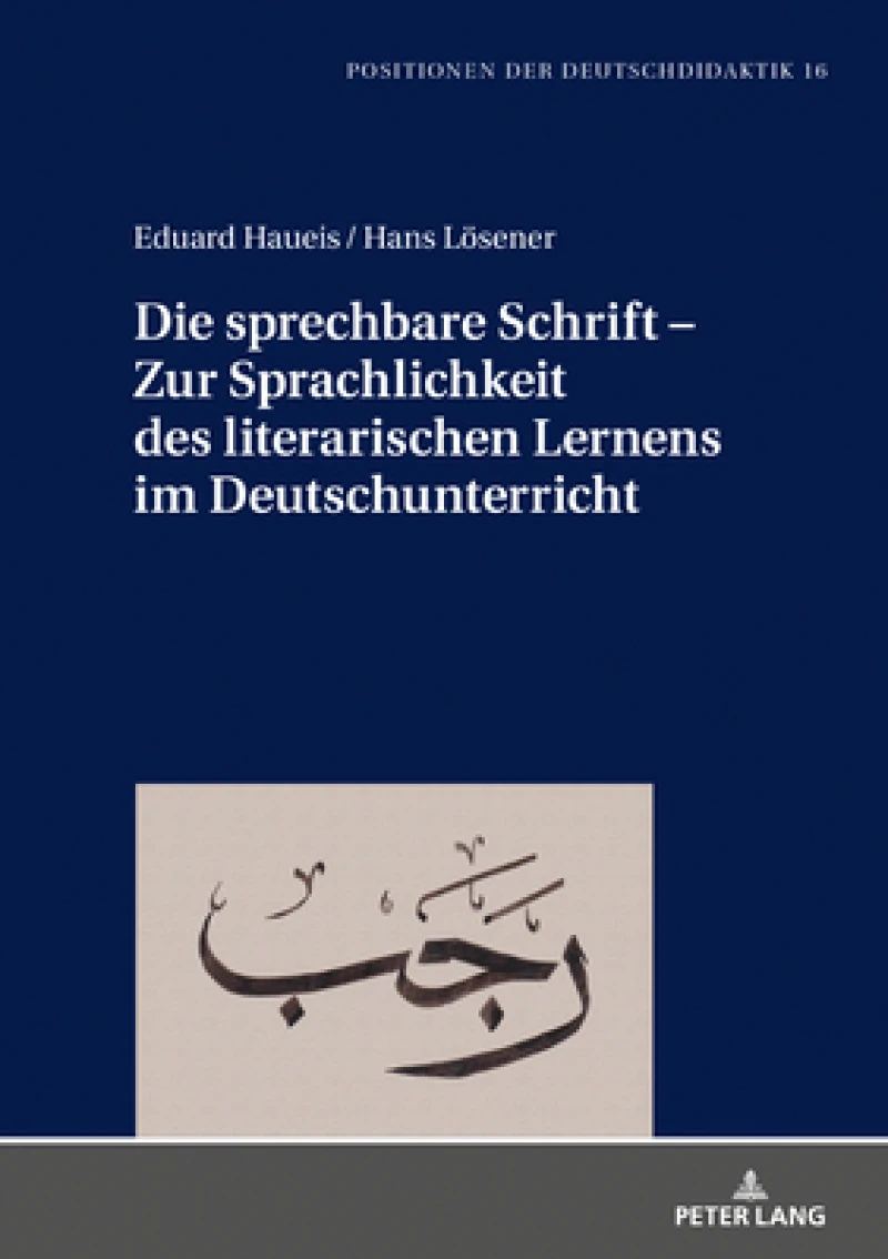 Die Sprechbare Schrift - Zur Sprachlichkeit Des Literarischen Lernens Im Deutschunterricht