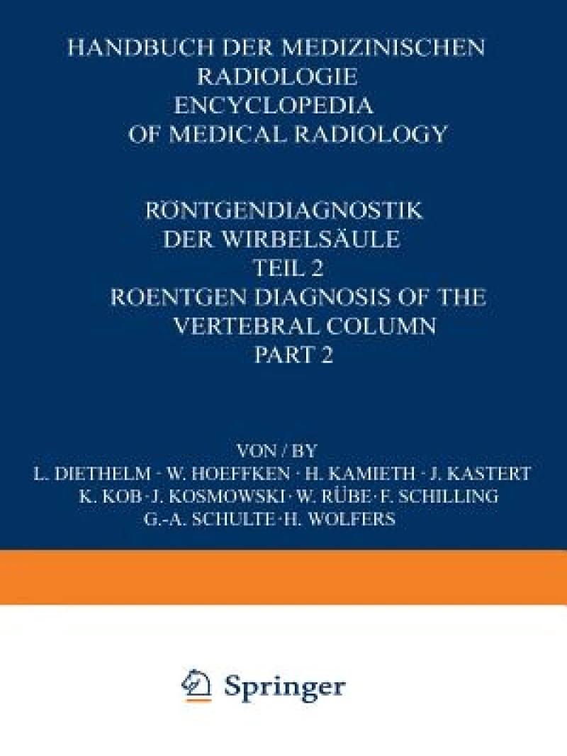 Rontgendiagnostik der Wirbelsaule / Roentgen Diagnosis of the Vertebral Column