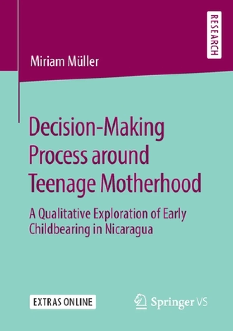 Decision-Making Process around Teenage Motherhood