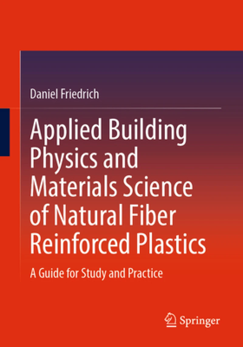 Applied Building Physics and Materials Science of Natural Fiber Reinforced Plastics