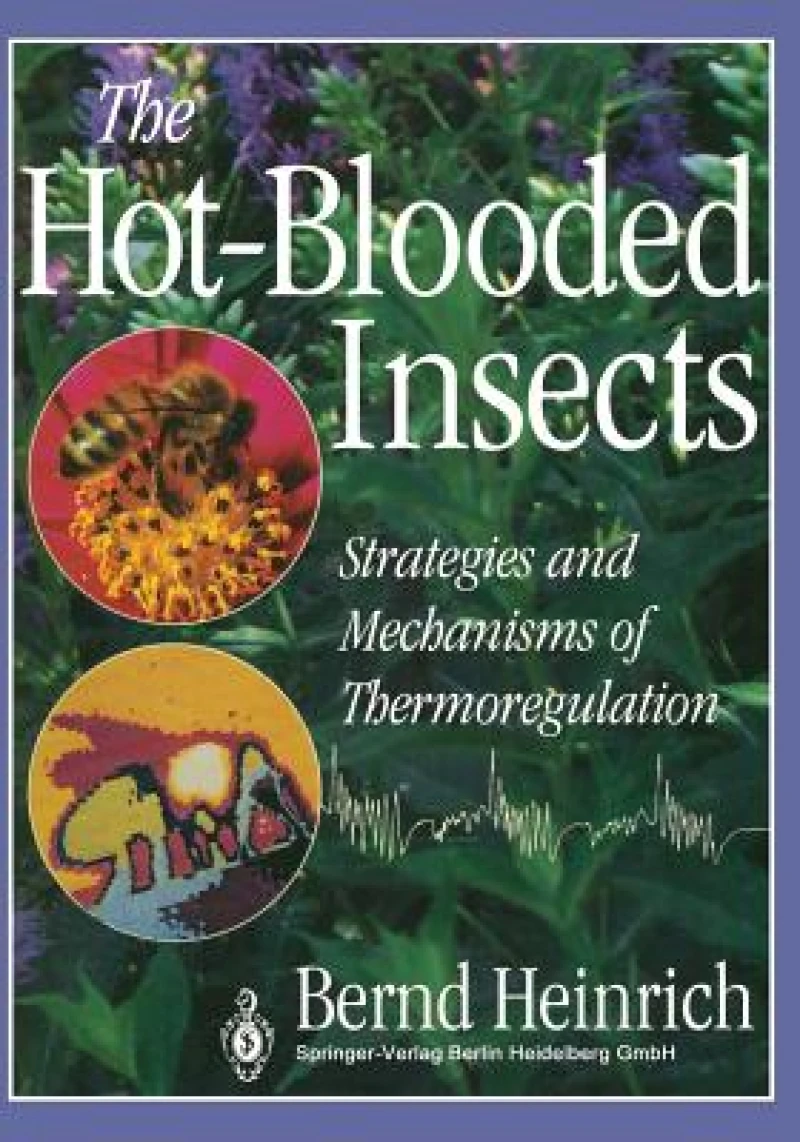 The Hot-Blooded Insects
