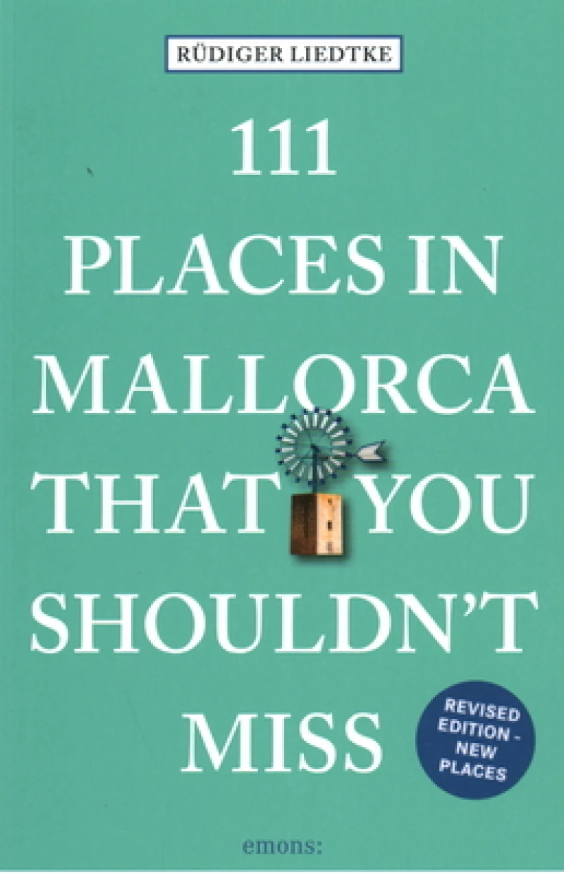 111 Places in Mallorca That You Shouldn't Miss