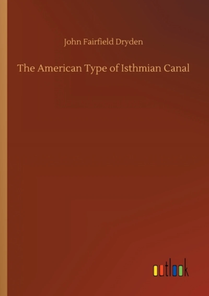 The American Type of Isthmian Canal