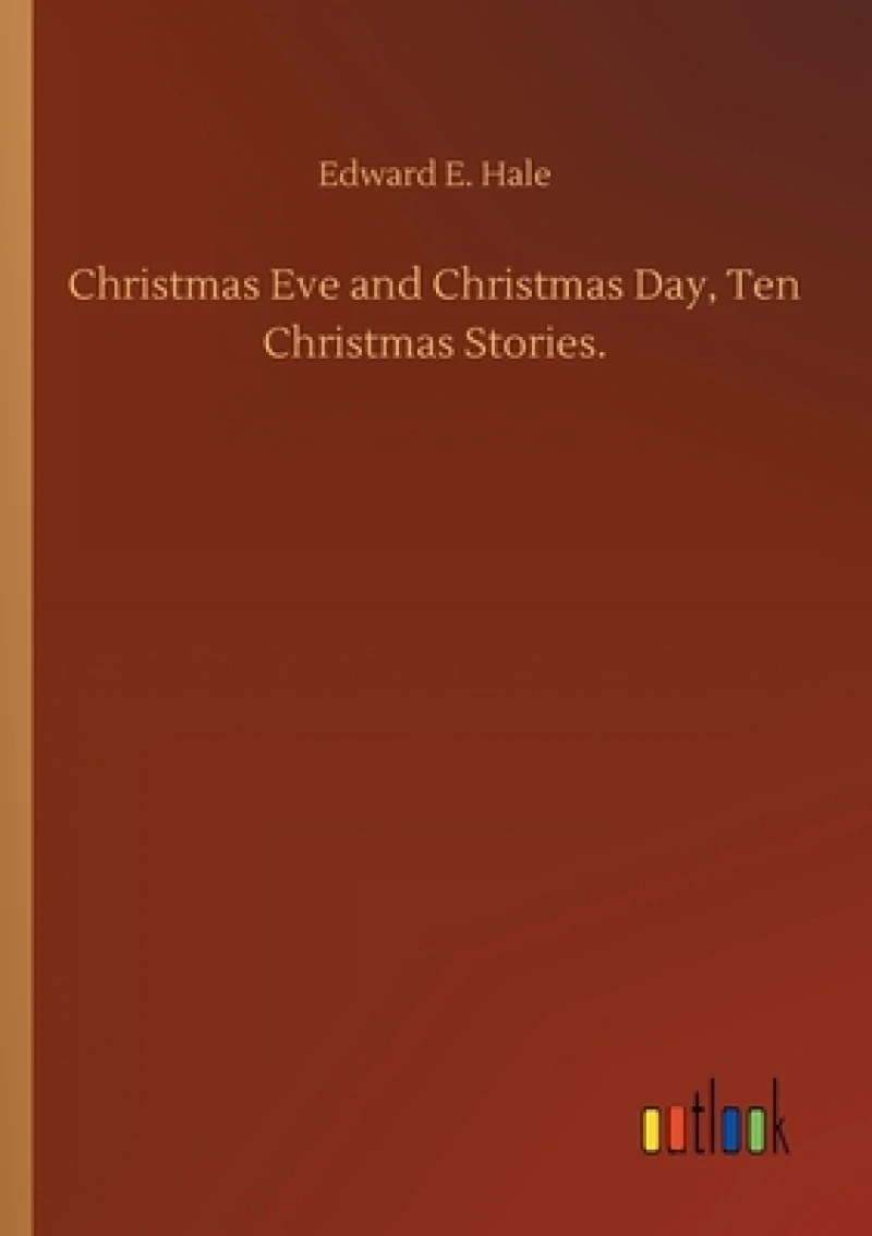 Christmas Eve and Christmas Day, Ten Christmas Stories.