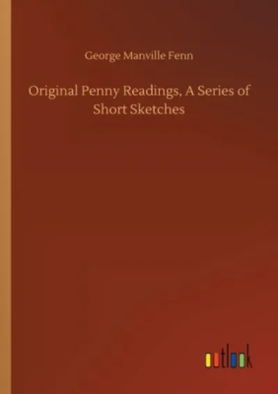 Original Penny Readings, A Series of Short Sketches