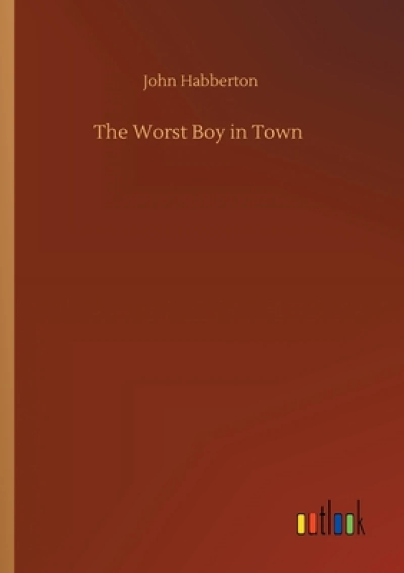The Worst Boy in Town