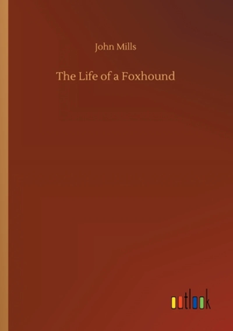 The Life of a Foxhound