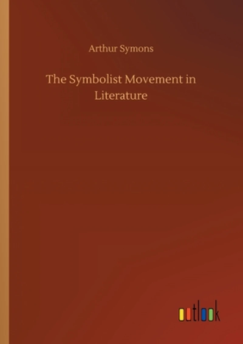 The Symbolist Movement in Literature