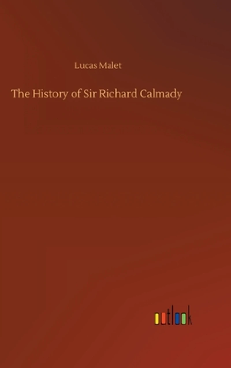 The History of Sir Richard Calmady