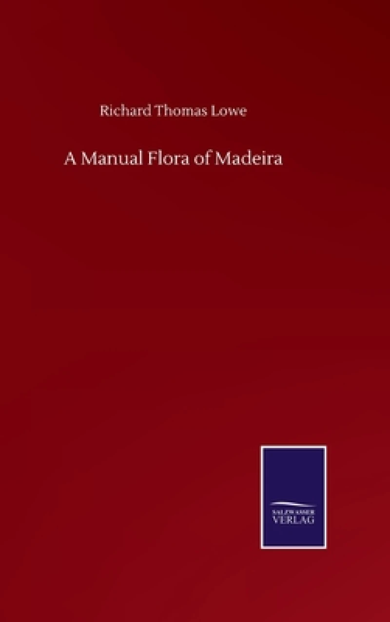 A Manual Flora of Madeira