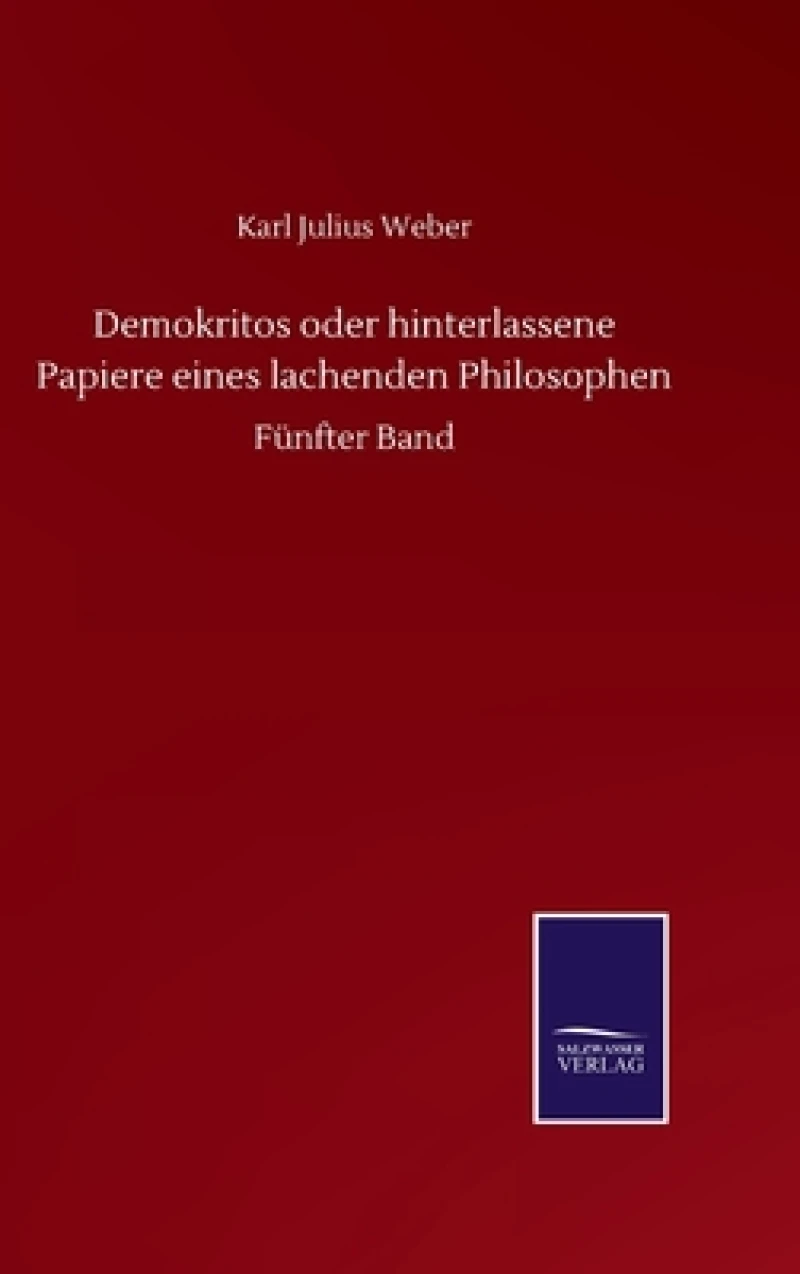 Demokritos oder hinterlassene Papiere eines lachenden Philosophen