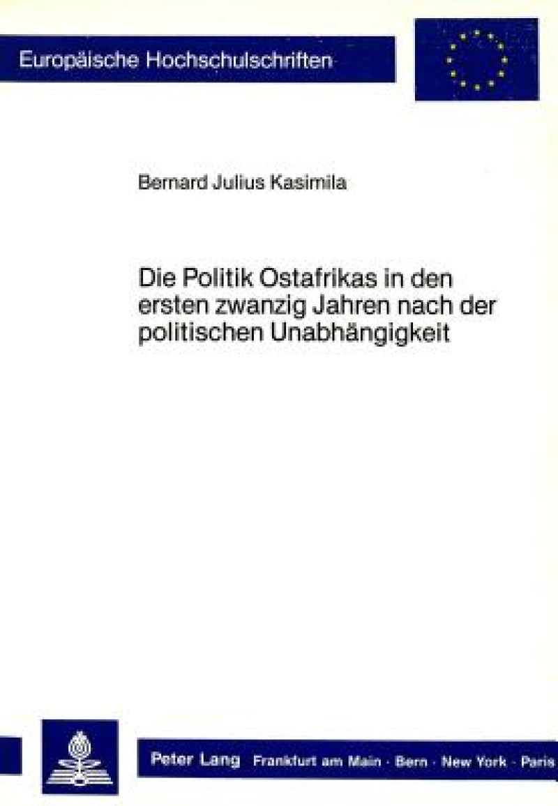 Die Politik Ostafrikas in den ersten zwanzig Jahren nach der politischen Unabhaengigkeit