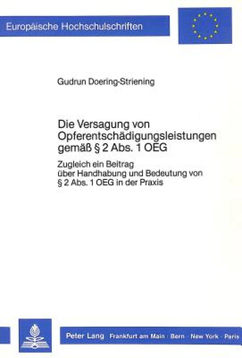 Die Versagung von Opferentschaedigungsleistungen gemaess  2 Abs. 1 OEG