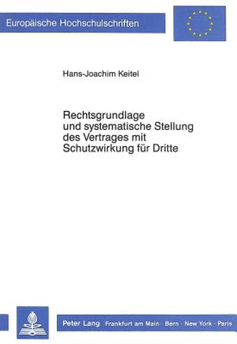 Rechtsgrundlage und systematische Stellung des Vertrages mit Schutzwirkung fuer Dritte