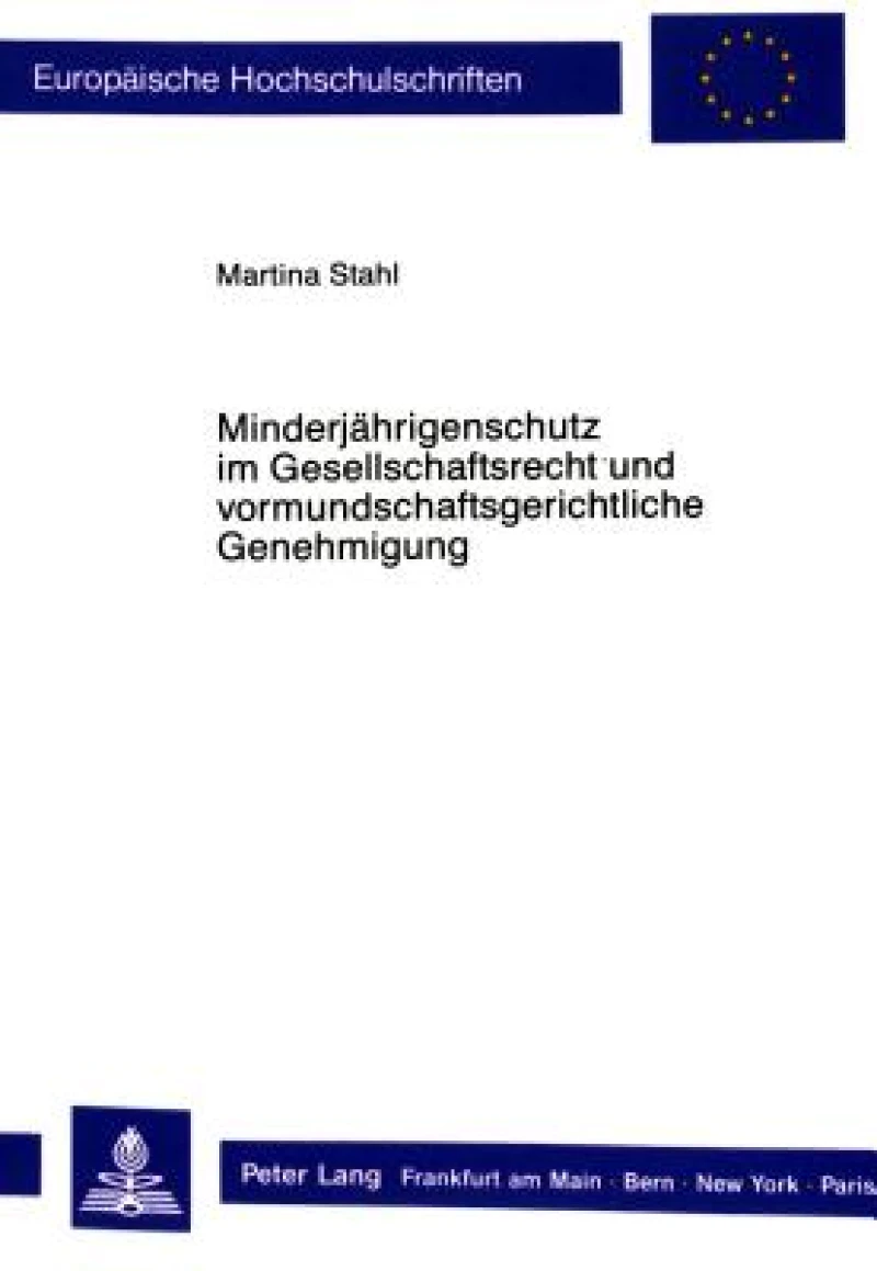 Minderjaehrigenschutz im Gesellschaftsrecht und vormundschaftsgerichtliche Genehmigung