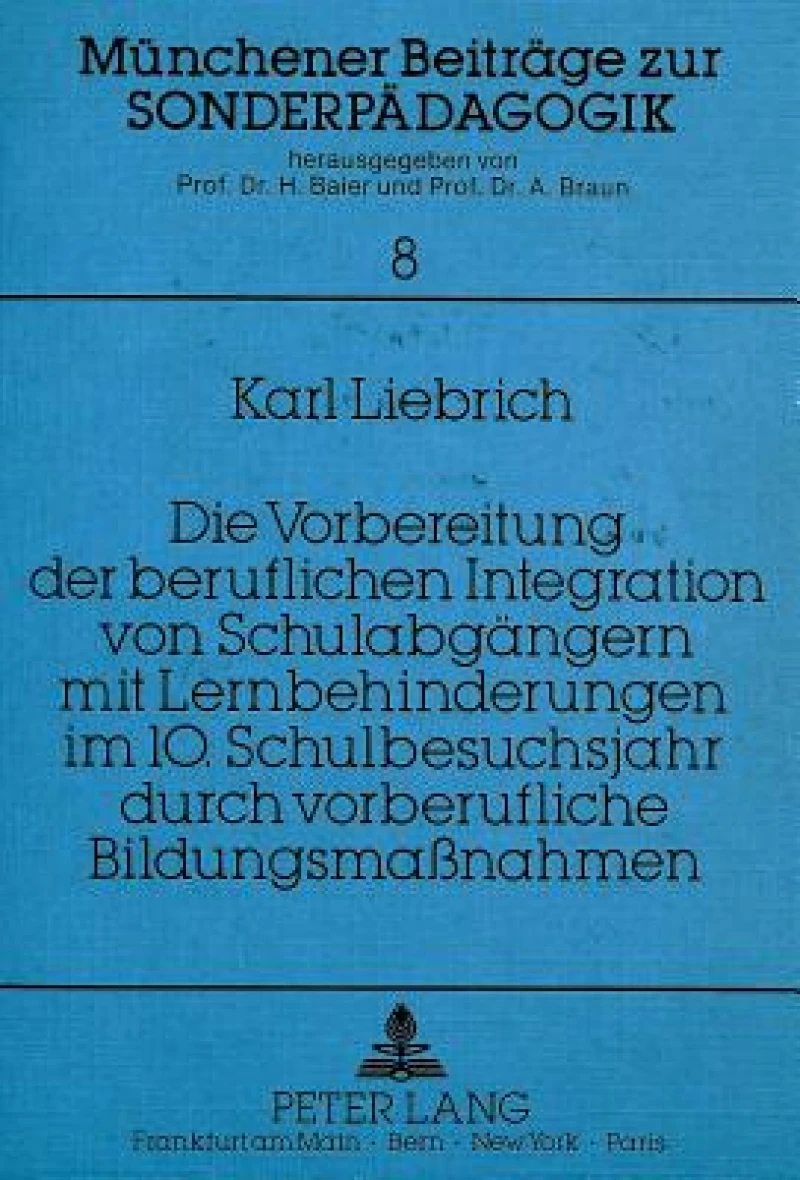Die Vorbereitung der beruflichen Integration von Schulabgaengern mit Lernbehinderungen im 10. Schulbesuchsjahr durch vorberufliche Bildungsmanahmen