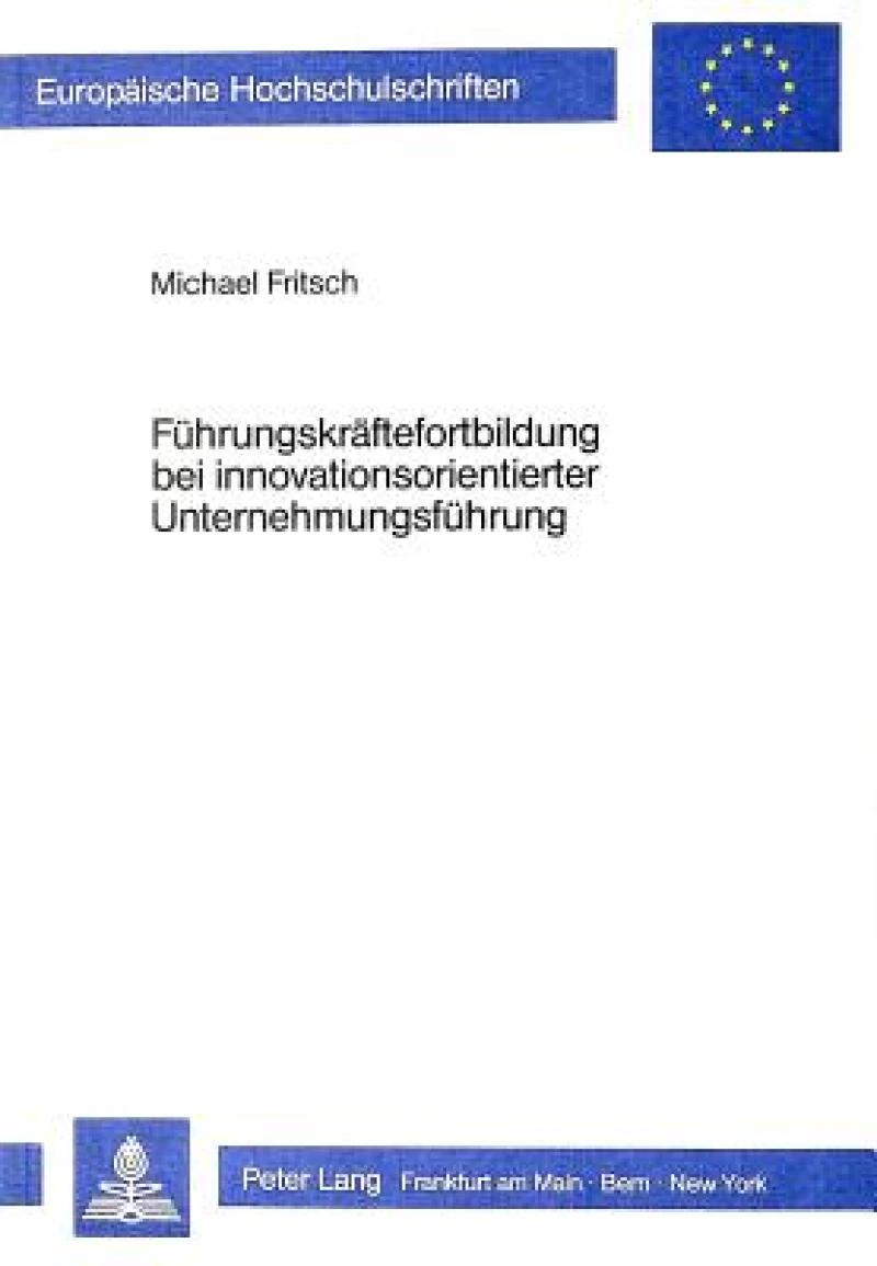 Fuehrungskraeftefortbildung bei innovationsorientierter Unternehmungsfuehrung