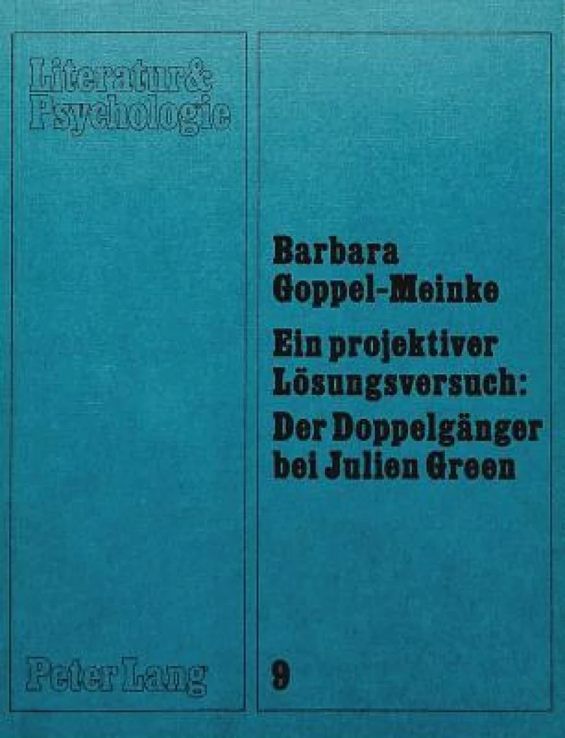 Ein projektiver Loesungsversuch: der Doppelgaenger bei Julien Green