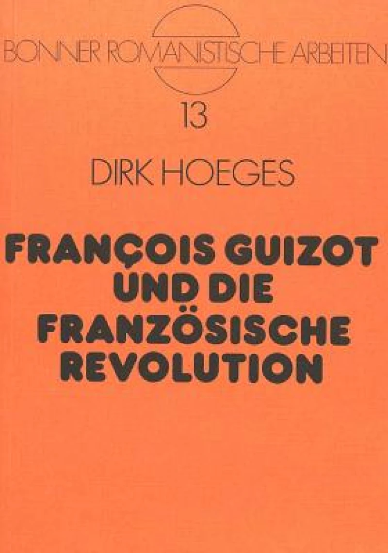 Francois Guizot und die Franzoesische Revolution