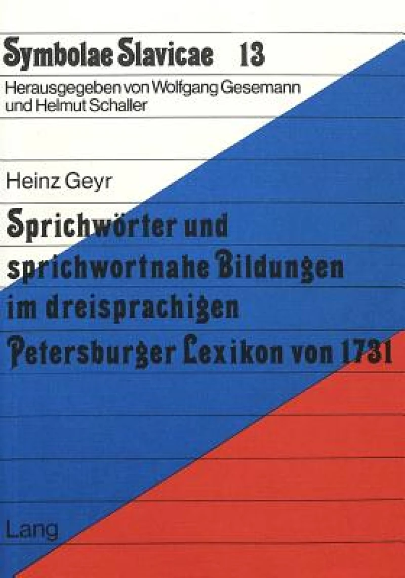 Sprichwoerter und sprichwortnahe Bildungen im dreisprachigen Petersburger Lexikon von 1731