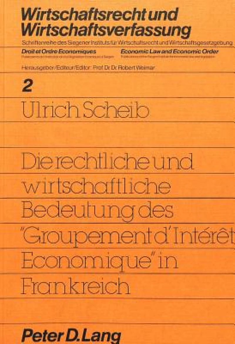 Die rechtliche und wirtschaftliche Bedeutung des «groupement d'interet economique» in Frankreich