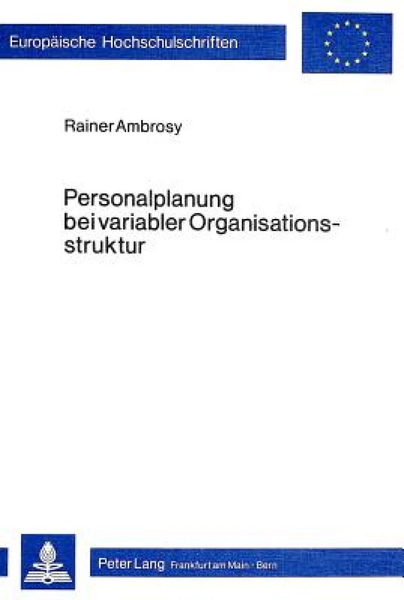 Personalplanung bei variabler Organisationsstruktur