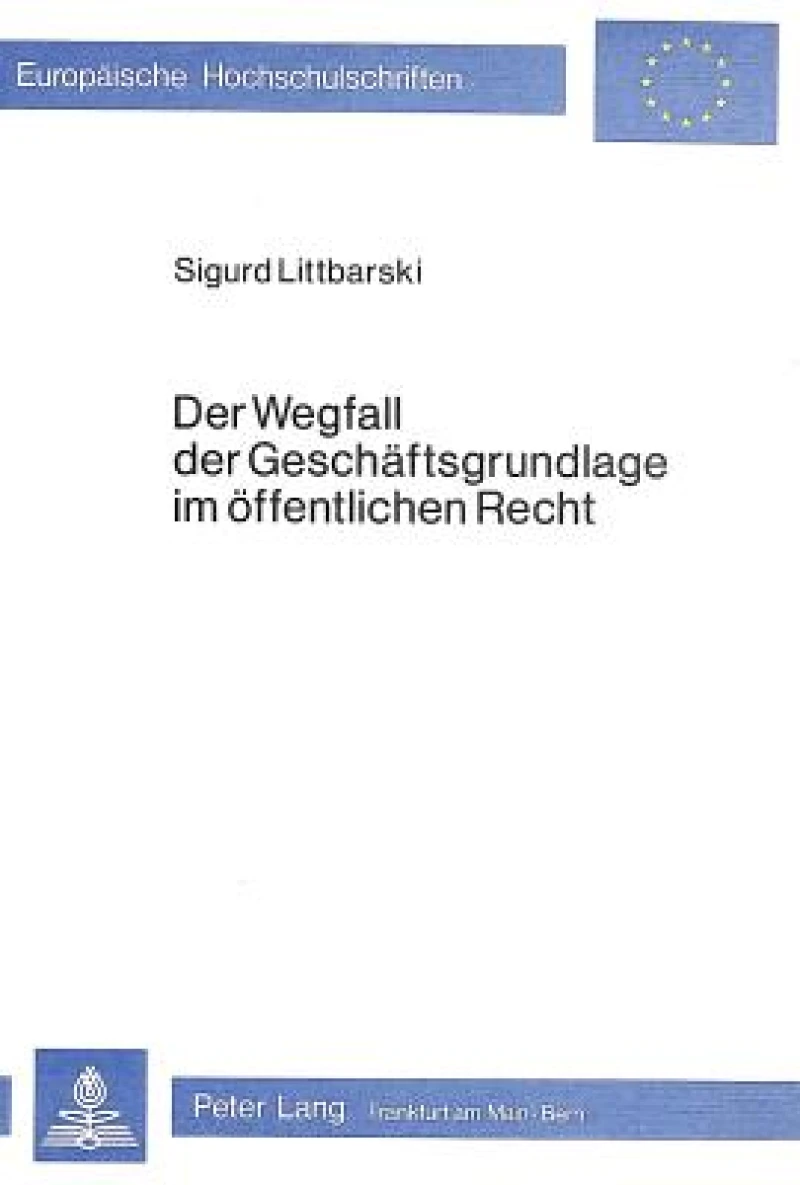 Der Wegfall der Geschaeftsgrundlage im oeffentlichen Recht
