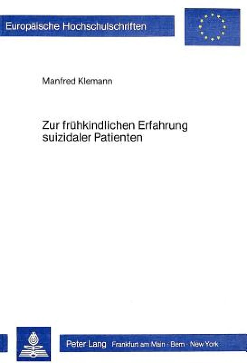 Zur fruehkindlichen Erfahrung suizidaler Patienten