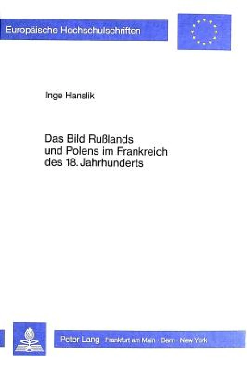 Das Bild Russlands und Polens im Frankreich des 18. Jahrhunderts
