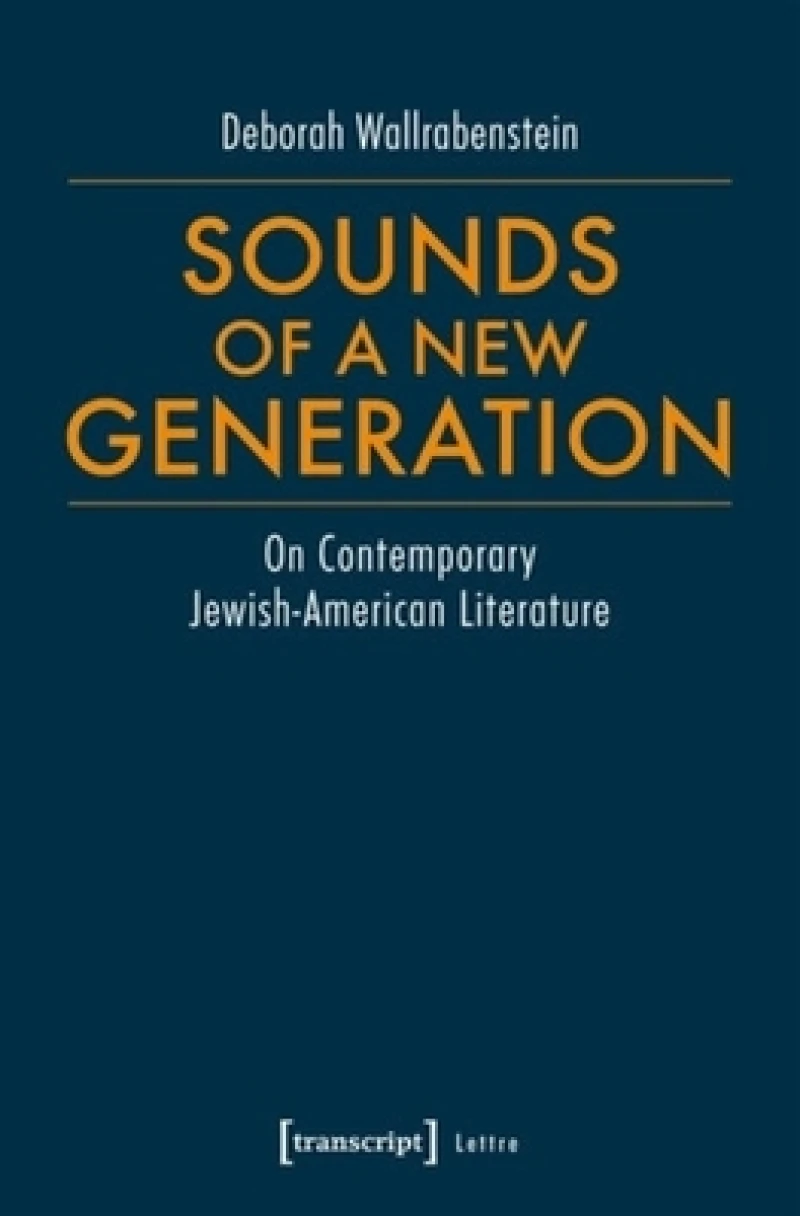 Sounds of a New Generation – On Contemporary Jewish–American Literature
