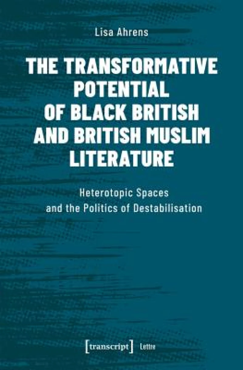 The Transformative Potential of Black British an – Heterotopic Spaces and the Politics of Destabilisation