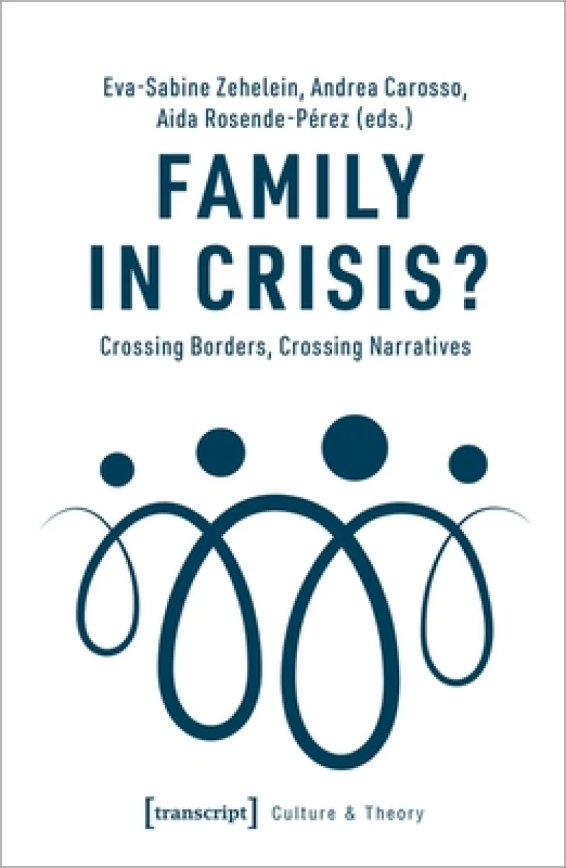 Family in Crisis? – Crossing Borders, Crossing Narratives