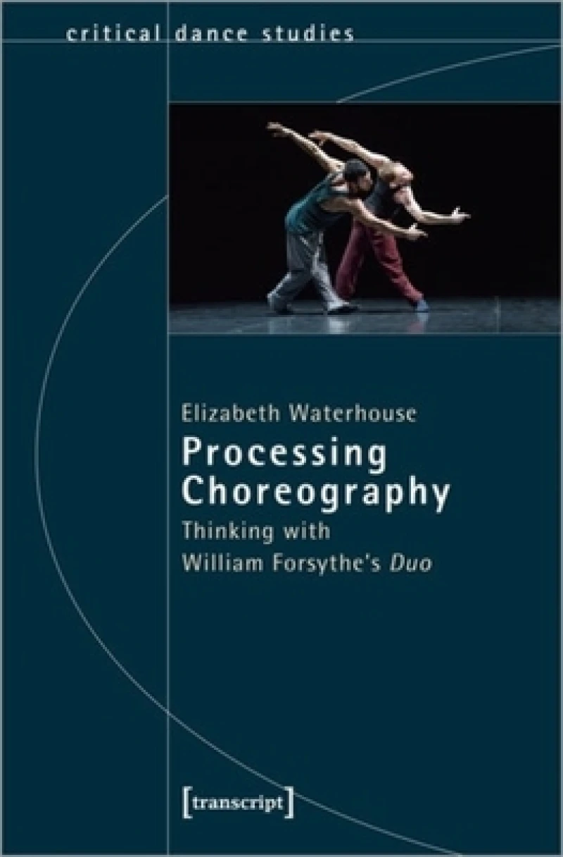 Processing Choreography – Thinking with William Forsythe's 'Duo'