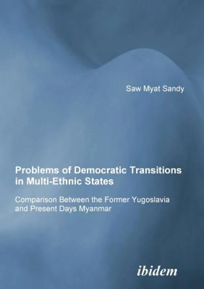 Problems of Democratic Transitions in Multi-Ethnic States
