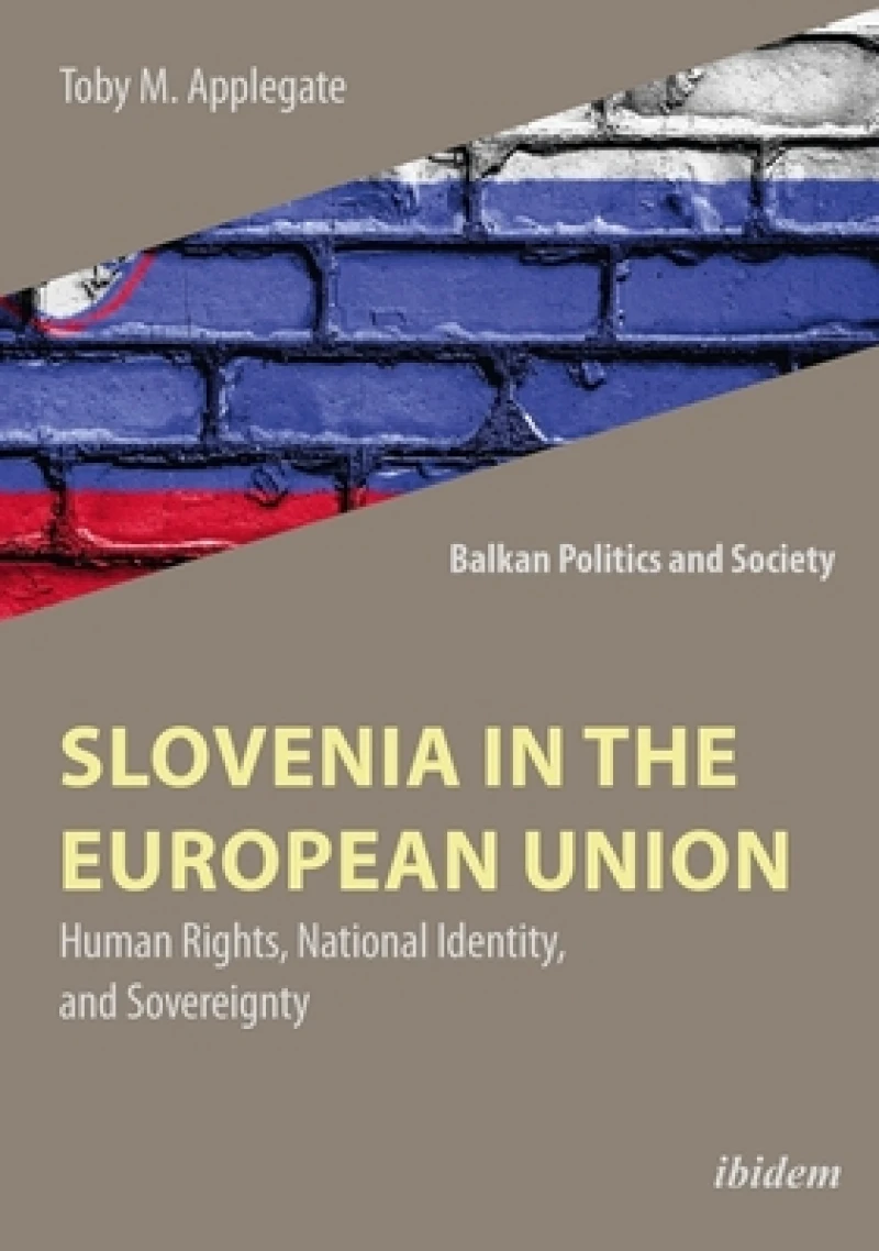 Slovenia in the European Union – Human Rights, National Identity, and Sovereignty