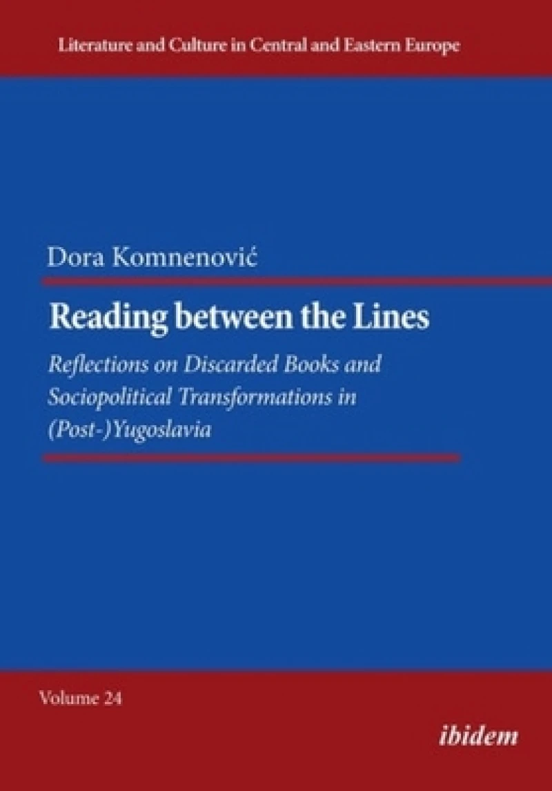 Reading between the Lines: Reflections on Discarded Books and Sociopolitical Transformations in (Post-)Yugoslavia