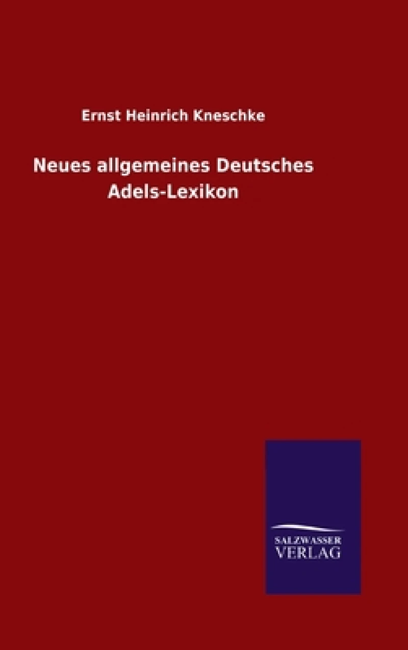 Neues allgemeines Deutsches Adels-Lexikon