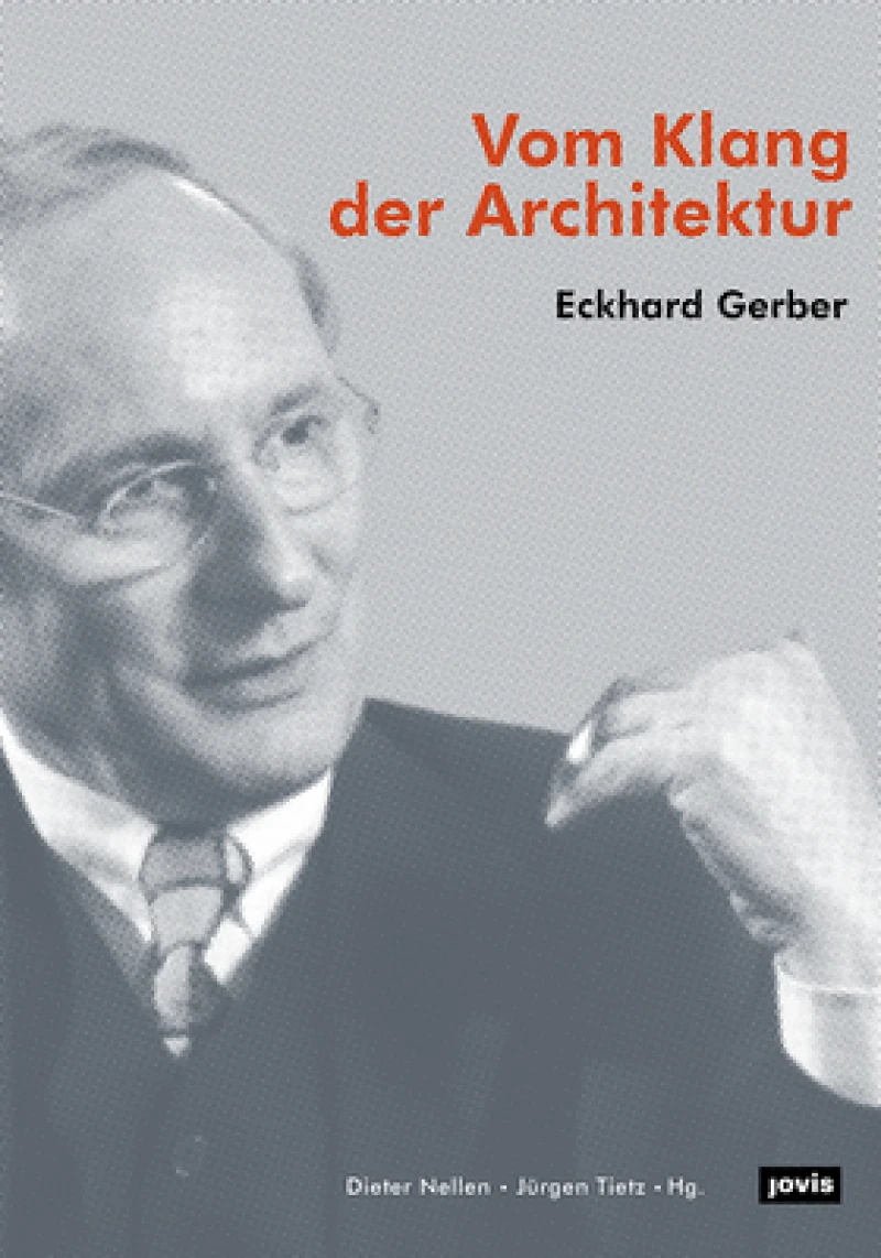 Eckhard Gerber – Vom Klang Der Architektur