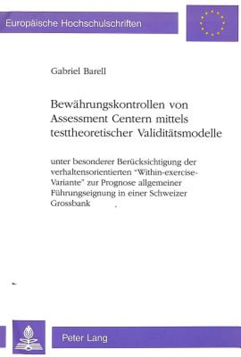 Bewaehrungskontrollen von Assessment Centern mittels testtheoretischer Validitaetsmodelle