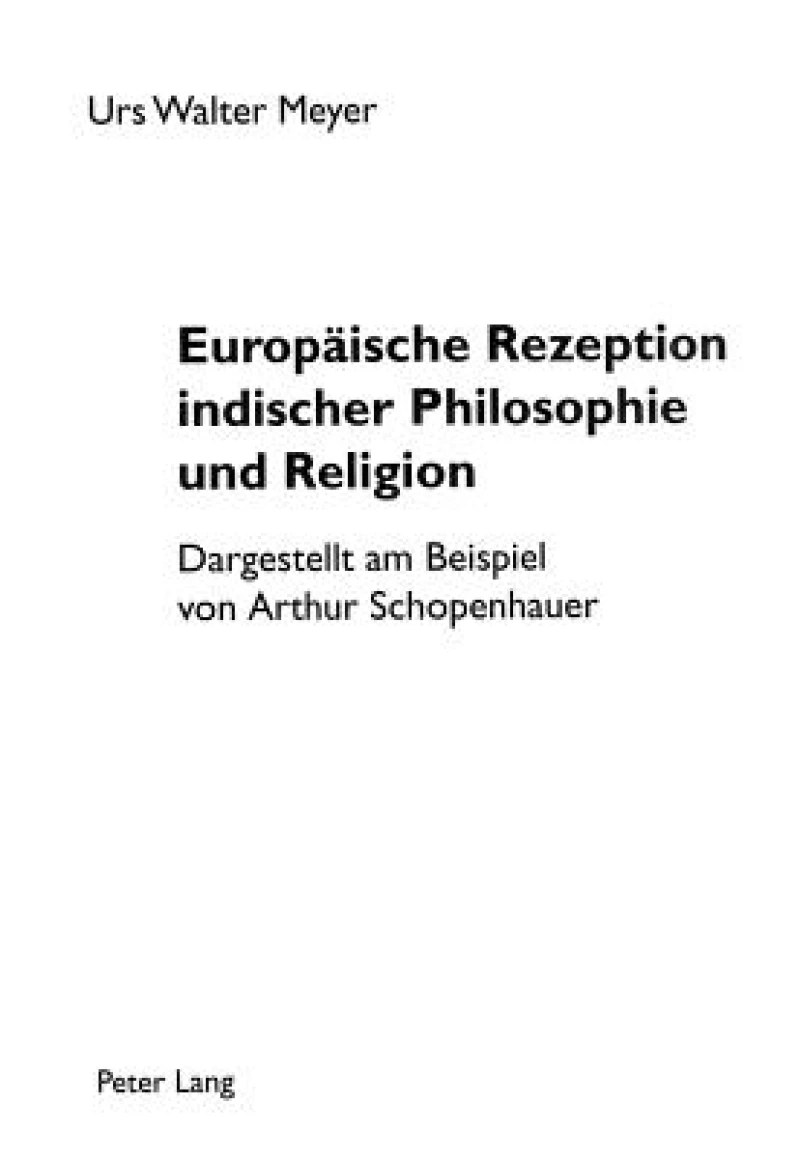 Europaeische Rezeption indischer Philosophie und Religion